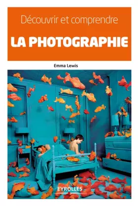 Couverture du produit · Découvrir et comprendre la photographie