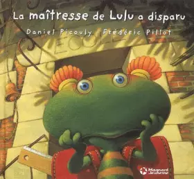 Couverture du produit · Lulu Vroumette : La maîtresse de Lulu a disparu