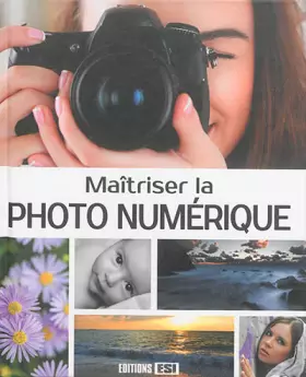 Couverture du produit · Maîtriser la photo numérique