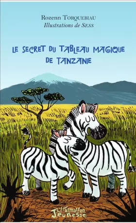 Couverture du produit · Le secret du tableau magique de Tanzanie