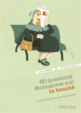 Couverture du produit · 60 questions étonnantes sur la beauté et les réponses qu'y apporte la science:Un question-réponse sérieusement drôle pour déjou