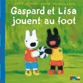 Couverture du produit · Les catastrophes de Gaspard et Lisa, Tome 34 : Gaspard et Lisa jouent au foot