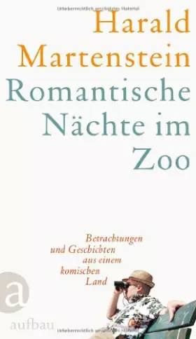 Couverture du produit · Romantische Nächte im Zoo: Betrachtungen und Geschichten aus einem komischen Land