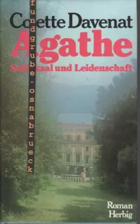 Couverture du produit · Agathe: Schicksal und Leidenschaft. Roman