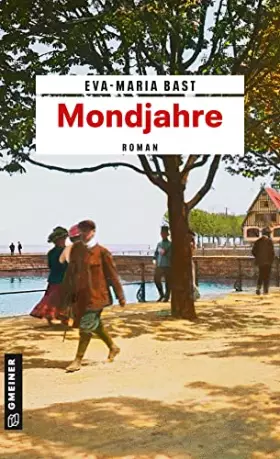 Couverture du produit · Mondjahre: Ein historischer Roman vom Bodensee: Ein historischer Roman vom Bodensee. Erster Teil der Jahrhundert-Saga (Romane i