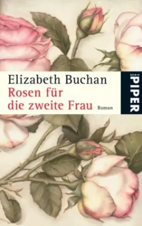 Couverture du produit · Rosen für die zweite Frau: Roman