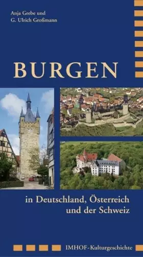 Couverture du produit · Burgen in Deutschland, Österreich und der Schweiz: Architektur und Alltag (Schriften des Deutschen Burgenmuseums)