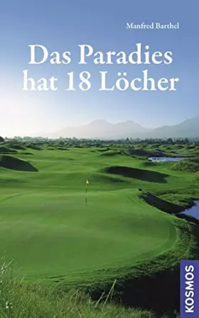 Couverture du produit · Das Paradies hat 18 Löcher