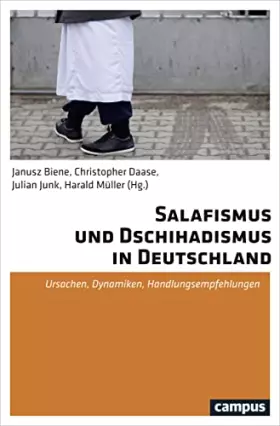Couverture du produit · Salafismus und Dschihadismus in Deutschland: Ursachen, Dynamiken, Handlungsempfehlungen