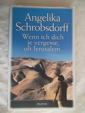 Couverture du produit · Wenn ich dich je vergesse, oh Jerusalem