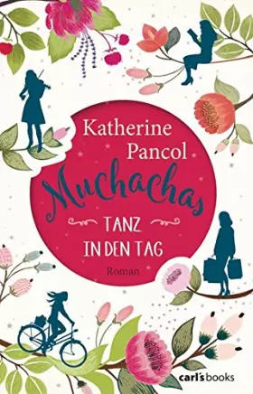 Couverture du produit · Muchachas: Tanz in den Tag - Roman Bd. 1