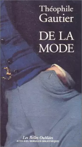 Couverture du produit · De la mode: - LES BELLES OUBLIEES