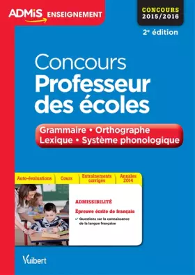 Couverture du produit · Concours Professeur des écoles - Français - Grammaire, orthographe, lexique et système phonologique - CRPE 2016
