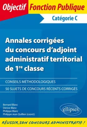 Couverture du produit · Annales Corrigées du Concours d'Adjoint Administratif Territorial de 1re Classe