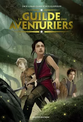 Couverture du produit · La Guilde des aventuriers, Tome 01: La Guilde des Aventuriers