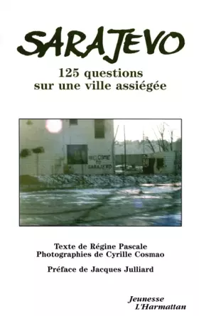 Couverture du produit · Sarajevo: 125 questions sur une ville assiégée