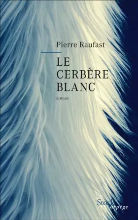 Couverture du produit · Le cerbère blanc