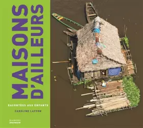 Couverture du produit · Les Maisons d'ailleurs racontées aux enfants