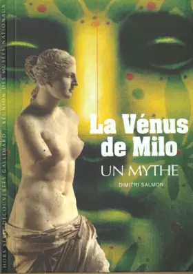 Couverture du produit · La Vénus de Milo : Un mythe