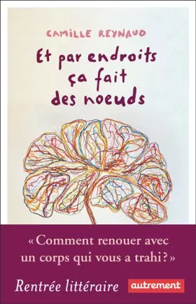 Couverture du produit · Et par endroits ça fait des noeuds