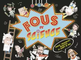 Couverture du produit · Fous de science: Échecs, trouvailles, boulettes et coups de bol