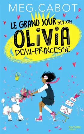 Couverture du produit · Le grand jour selon Olivia, demi-princesse