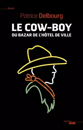Couverture du produit · Le Cow-boy du bazar de l'hôtel de ville