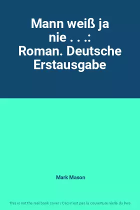 Couverture du produit · Mann weiß ja nie . . .: Roman. Deutsche Erstausgabe