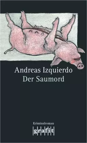 Couverture du produit · Der Saumord: Kriminalroman (Grafitäter und Grafitote)