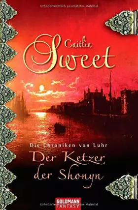 Couverture du produit · Der Ketzer der Shonyn. Die Chroniken von Luhr