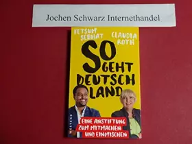 Couverture du produit · So geht Deutschland: Eine Anstiftung zum Mitmachen und Einmischen: Eine Anleitung zum Mitmachen und Einmischen