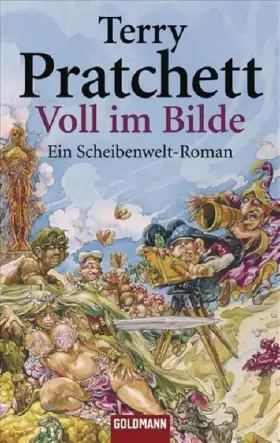 Couverture du produit · Voll im Bilde: Ein Scheibenwelt-Roman: Ein Roman von der bizarren Scheibenwelt (Goldmann Allgemeine Reihe)