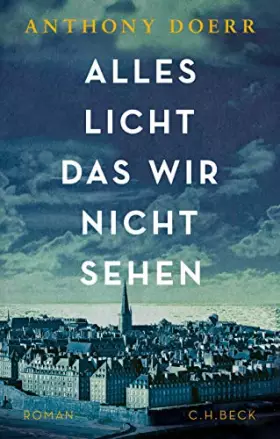 Couverture du produit · Alles Licht, das wir nicht sehen: Roman