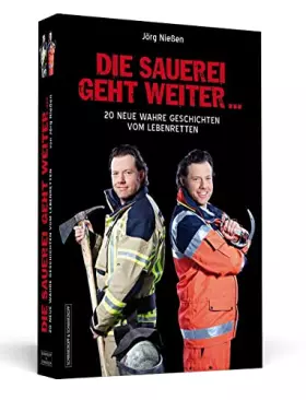 Couverture du produit · Die Sauerei geht weiter ...: 20 neue wahre Geschichten vom Lebenretten
