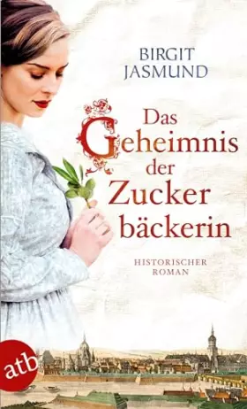 Couverture du produit · Das Geheimnis der Zuckerbäckerin: Historischer Roman