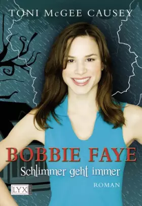 Couverture du produit · Bobbie Faye: Schlimmer geht immer: Roman. Deutsche Erstausgabe
