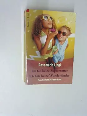 Couverture du produit · Ich bin keine Supermutter. Ich habe keine Wunderkinder: Zwei Romane in einem Band