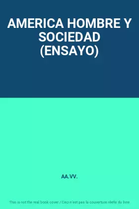 Couverture du produit · AMERICA HOMBRE Y SOCIEDAD (ENSAYO)
