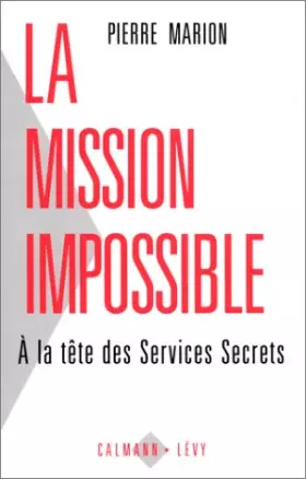 Couverture du produit · La mission impossible : À la tête des services secrets