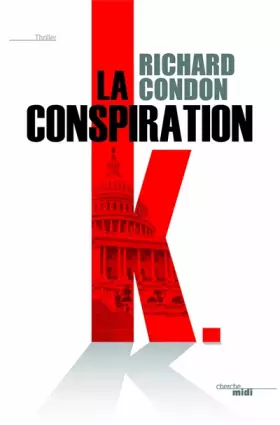 Couverture du produit · La Conspiration K (03)