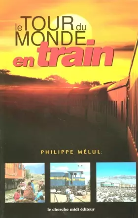 Couverture du produit · Le tour du monde en train
