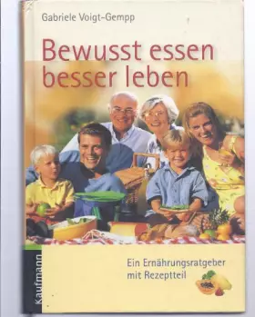 Couverture du produit · Bewusst essen, besser leben: Ein Ernährungsratgeber mit Basisrezepten: Ein Ernährungsratgeber mit Rezeptteil
