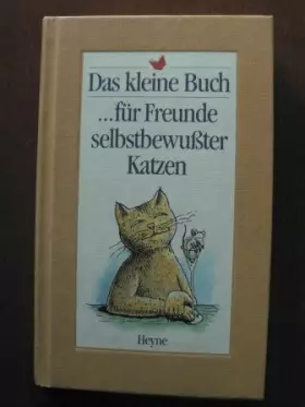 Couverture du produit · Das kleine Buch für Freunde selbstbewußter Katzen
