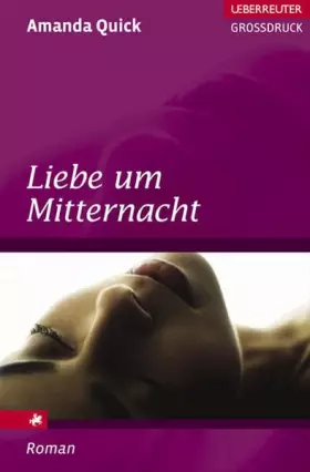 Couverture du produit · Liebe um Mitternacht (Ueberreuter Grossdruck)
