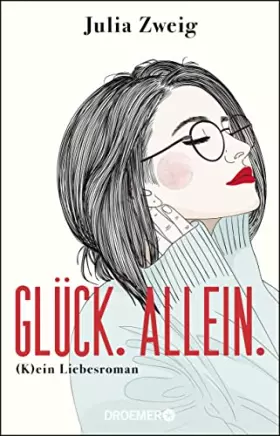 Couverture du produit · Glück. Allein.: (K)ein Liebesroman