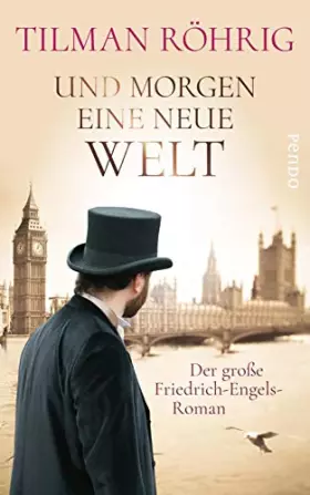 Couverture du produit · Und morgen eine neue Welt: Der große Friedrich-Engels-Roman