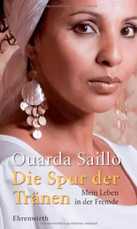 Couverture du produit · Die Spur der Tränen: Mein Leben in der Fremde (Ehrenwirth Sachbuch)