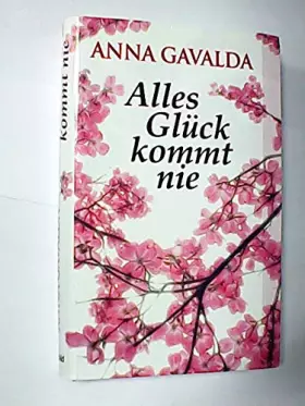 Couverture du produit · Alles Glück kommt nie Roman