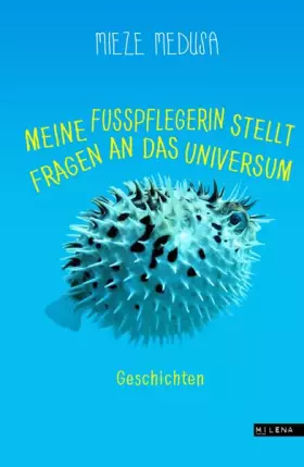 Couverture du produit · Meine Fußpflegerin stellt Fragen an das Universum. Geschichten