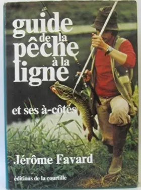 Couverture du produit · Guide de la pêche à la ligne et ses à côtés